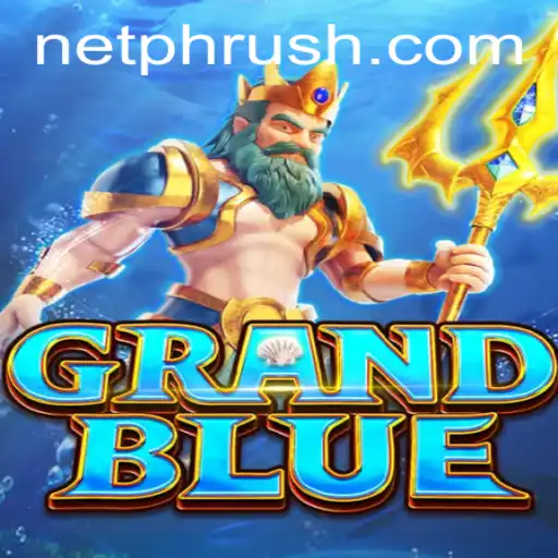 Explore the Thrilling World of GRANDBLUE: Rules, Gameplay, and Trending Insights with PHRush